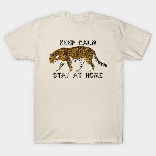 Keep calm, stay at home T-Shirt by grafart